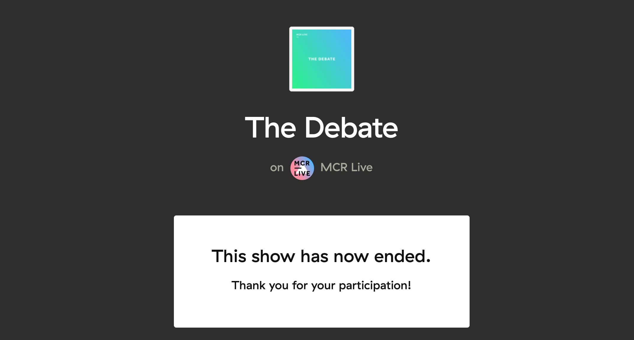 Image shows the end of show message guests see once they hang up or the talk show finishes.